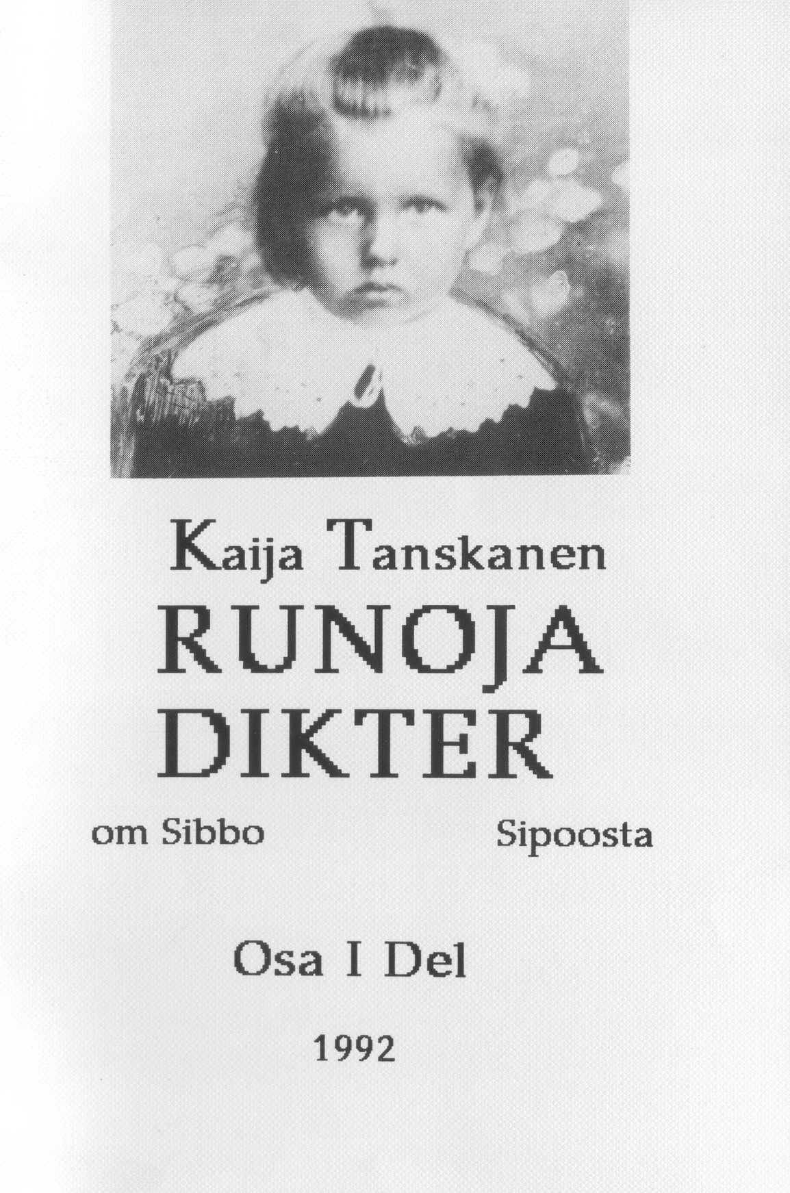 Front cover of “Runoja Sipoosta, osa I / Dikter om Sibbo, del I” by Kaija Tanskanen.
